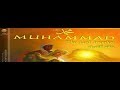 MUHAMMAD [The Last Prophet] PART 2
