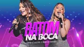 Márcia Fellipe e Marília Tavares - Batom Na Boca