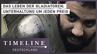 Die Gladiatoren von Rom: Kampf um Leben und Tod | Doku | Timeline Deutschland