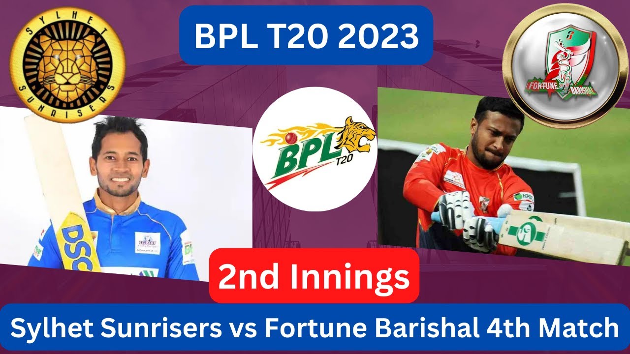 BPL Live: Match 4 Fortune Barishal Vs Sylhet Sunrisers Match 4 | 4th ...