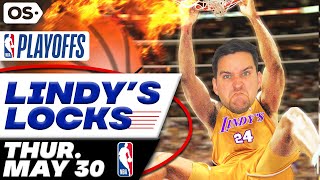 NBA Picks for EVERY Game Thursday 5/30 | Best NBA Bets & Predictions | Lindy's Leans Likes & Locks