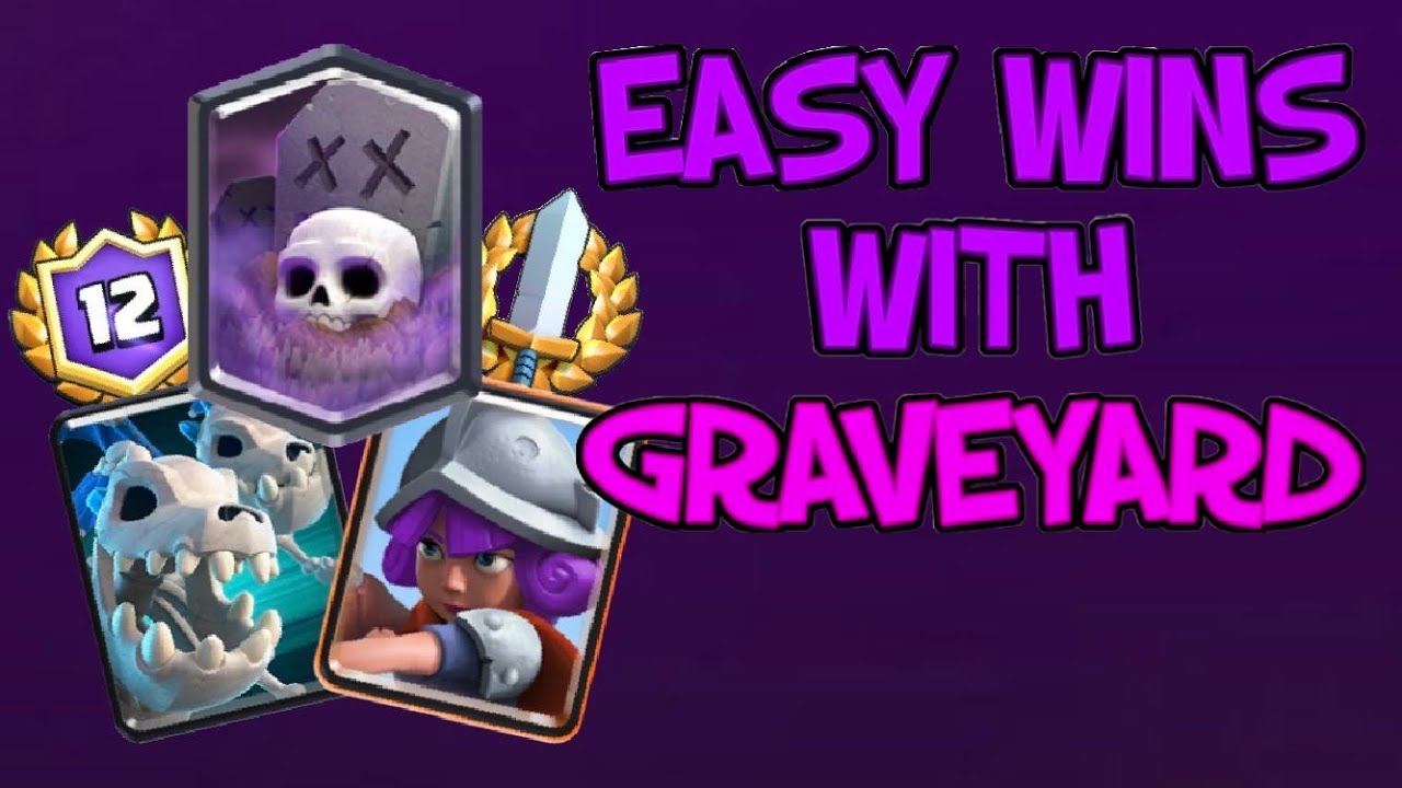 INCREDIBLE GRAVEYARD DECK GETS EASY 12 WIN?! (Clash Royale Classic ...