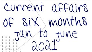Current Affairs of Six Months | Jan June 2021 | Let's study GK