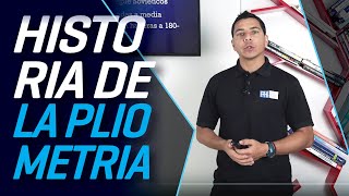 HISTORIA DE LA PLIOMETRIA - CURSO DE PLIOMETRIA - CRISTIAN UEMA