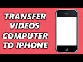 How to Transfer Videos from PC to iPhone 2024