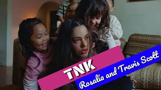 ROSALÍA & Travis Scott - TKN  / lyric Video song