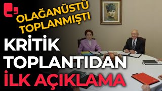 Son dakika… Altılı Masa'nın olağanüstü toplantısı sonra erdi: Kritik toplantıdan ilk açıklama!