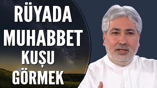 Rüyada Muhabbet Kuşu Görmek Ne Anlama Gelir? | Mehmet Emin Kırgil