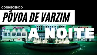 Póvoa de Varzim a Noite