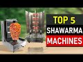 Shawarma Machines : Top 5 Best Shawarma Machines 2021