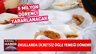 Okullarda Ücretsiz Öğle Yemeği Dönemi! 5 Milyon Öğrenci Yararlanacak