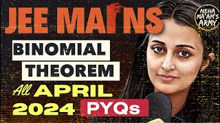 JEE 2025/26 :BINOMIAL THEOREM | ALL PYQs of APR 2024 +IMPORTANT QUES TYPES #jee2025 #jee #jeemains