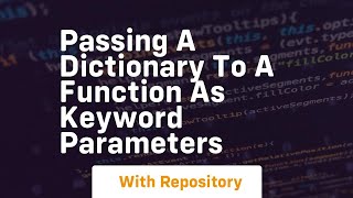 passing a dictionary to a function as keyword parameters