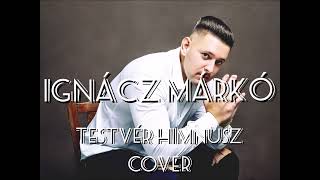 Ignácz Márkó - Testvér Himnusz cover 2025