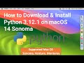 How to Install Python 3.12.1 on Mac OS 14 Sonoma !! Step By Step Download & Install Latest Version !