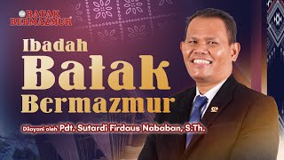 Ibadah Batak Bermazmur | Pdt. Sutardi Firdaus Nababan, S.Th. | BBM - 20 Februari 2025 | 18.00 WIB