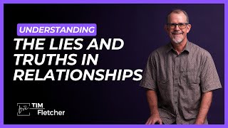 Relationship Lies and Truths - Part 1/6