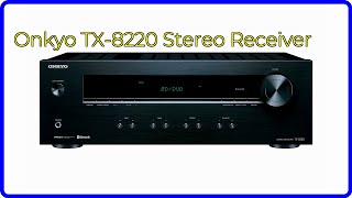 REVIEW (2024): Onkyo TX-8220 Stereo Receiver. ESSENTIAL details.