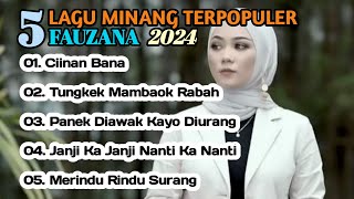 LAGU MINANG TERPOPULER FAUZANA 2024 #fauzana #fauzanafullalbum