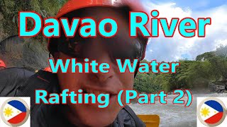 Davao River Wild White Water Rafting (Part 2)