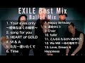 【DJ MIX】【Best Mix】EXILE Best Mix Ballad Mix #EXILE #DJMix