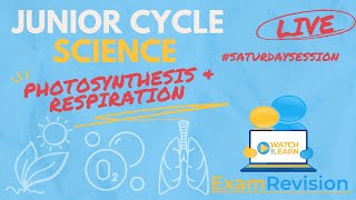 Junior Cycle Science - Photosynthesis \u0026 Respiration