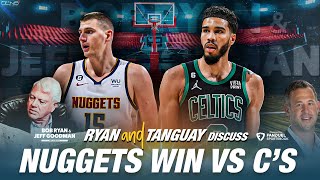 Was Celtics Loss to Nuggets Encouraging? | Ryan & Goodman Podcast