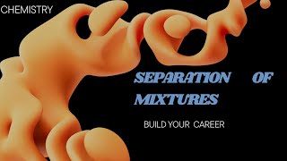 CHEMISTRY l SEPARATION OF MIXTURES l Notes l RRB l SSC l Kerala PSC