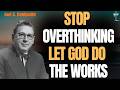 When THINKING Stops, HEALING Starts: Joel Goldsmith’s STILLNESS for OVERTHINKING | Joel S. Goldsmith