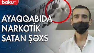 Ayaqqabıda narkotik satan şəxs saxlanıldı - Baku TV