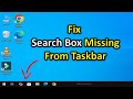 How to Fix Search Box Missing From Taskbar In Windows