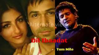 Dil Ibaadat Kk Song/Tum Mile Movie Song/Dil Ibaadat Kk Audio Song/Emraan Hashmi Soha Ali Khan Song.
