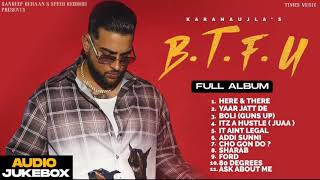 B.T.F.U Full Album ( Official Audio ) Karan Aujla | Tru - Skool | Lastest Punjabi Songs 2021