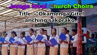 Gitel Okamenga anching sakprako, //  Jamge local Church Choirs a// at Bolmoram Dochokgre Rc Sobha