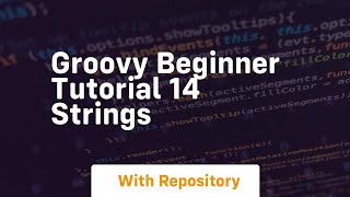 Groovy beginner tutorial 14 strings