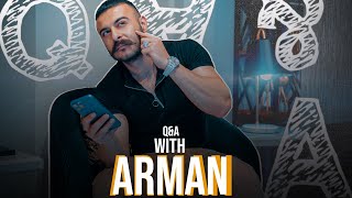 Q&A with Arman ( Part 2 )