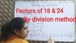 How to find factors of 18 & 24? Find factors by division method|| Class 4th&5th