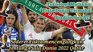 Sederet Fakta mencengangkan tentang Piala Dunia 2022 Qatar