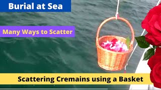 Ash Scattering at Sea - [Using a Basket]