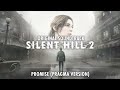 silent hill 2 remake ost promise pragma version original soundtrack