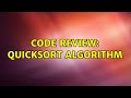 Code Review: Quicksort algorithm (2 Solutions!!)