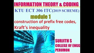 KTU ECT 306 ITC construction of prefix free codes, Kraft‘s inequality information theory module 1