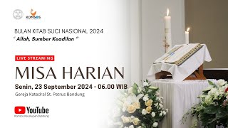 MISA HARIAN | Senin, 23 September 2024 - 06.00 WIB | Gereja Katedral St. Petrus Bandung