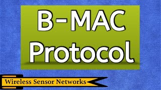 B MAC Protocol | BMAC Protocol in WSN | BMAC in WSN | Berkeley - Medium Access Control | WSN