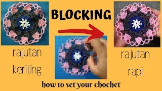 Blocking: membuat hasil rajutan menjadi rapi || how to do blocking on crochet