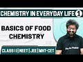 CHEMISTRY IN EVERYDAY LIFE 01 | Basics of Food Chemistry | Chemistry | Class11th /MHTCET/JEE/NEET