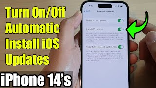 iPhone 14's/14  Pro Max: How to Turn On/Off Automatic Install iOS Updates