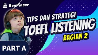 Tips dan Strategi TOEFL Listening Bagian 2 | (TOEFL Listening Format dan Part A)