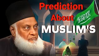 Prediction About Muslim's | Imam Mahdi | Khorasan | Ghazwa-E- Hind | Dr Israr Ahmed