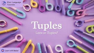 Elixir programming tutorial: Tuples